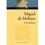 Miguel de Molinos, una defensa / Jesús Ezquerra Gómez