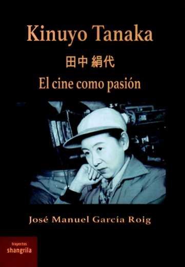 9791399033151 Kinuyo Tanaka / El cine como pasión / José Manuel García Roig - Imagen 1