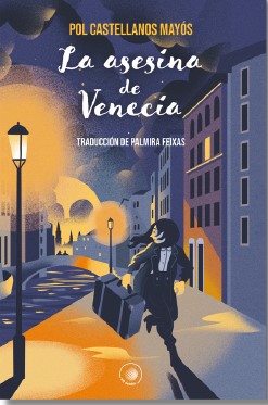 9788491428817 La asesina de Venecia / Pol Castellanos - Imagen 1