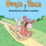 Oveja y vaca / Aventuras sobre ruedas / Mikel Valverde