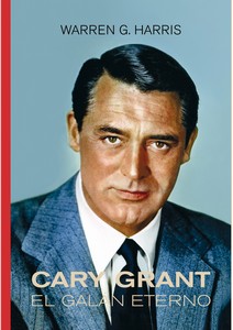 9791399099294 Cary Grant. El galán eterno / Warren G. Harris - Imagen 1