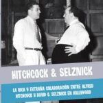 Hitchcock & Selznick / Leonard J. Leff