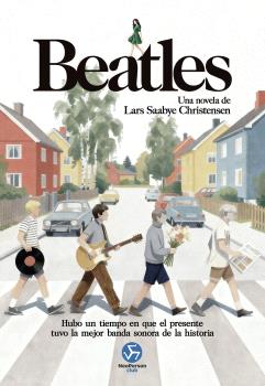 9788419509468 Beatles. Una novela de Lars Saabye Christensen - Imagen 1