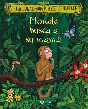 9788469645994 Monete busca a su mamá / Julia Donaldson / Axel Scheffler - Imagen 1