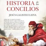 Historia de los concilios/ Jesús Galisteo Leiva