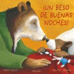 Un beso de buenas noches / ANITA JERAM / AMY HEST