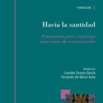 Hacia la santidad / Prontuario para comenzar una causa de canonización