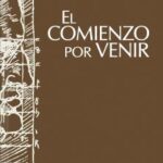 El comienzo por venir / Jérôme de Gramont
