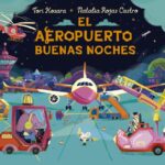 El aeropuerto buenas noches / Kosara Tori / Gumá Martí Julia