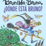 Brunilda y Bruno. ¿Dónde está Bruno?