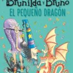 Brunilda y Bruno. El pequeño Dragón / Thomas Valerie
