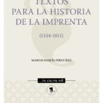 Textos para la historia de la imprenta / Marcos García Pérez