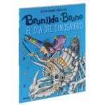 Brunilda y Bruno. El día del dinosaurio / Thomas Valerie