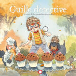 Guille detective y el robo de los pastelitos tropicales / Susanna Isern / Toni Galmés