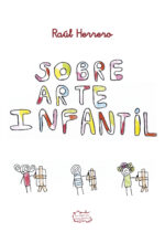 Sobre arte infantil / Raúl Herrero