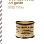 Sentido social del gusto / Pierre Bourdieu