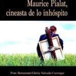 Maurice Pialat, cineasta de lo inhóspito / VV. AA.