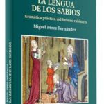 LA LENGUA DE LOS SABIOS. GRAMÁTICA PRÁCTICA DEL HEBREO RABÍNICO