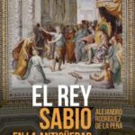 El rey sabio en la Antigüedad / RODRIGUEZ DE LA PEÑA, MANUEL ALEJANDRO