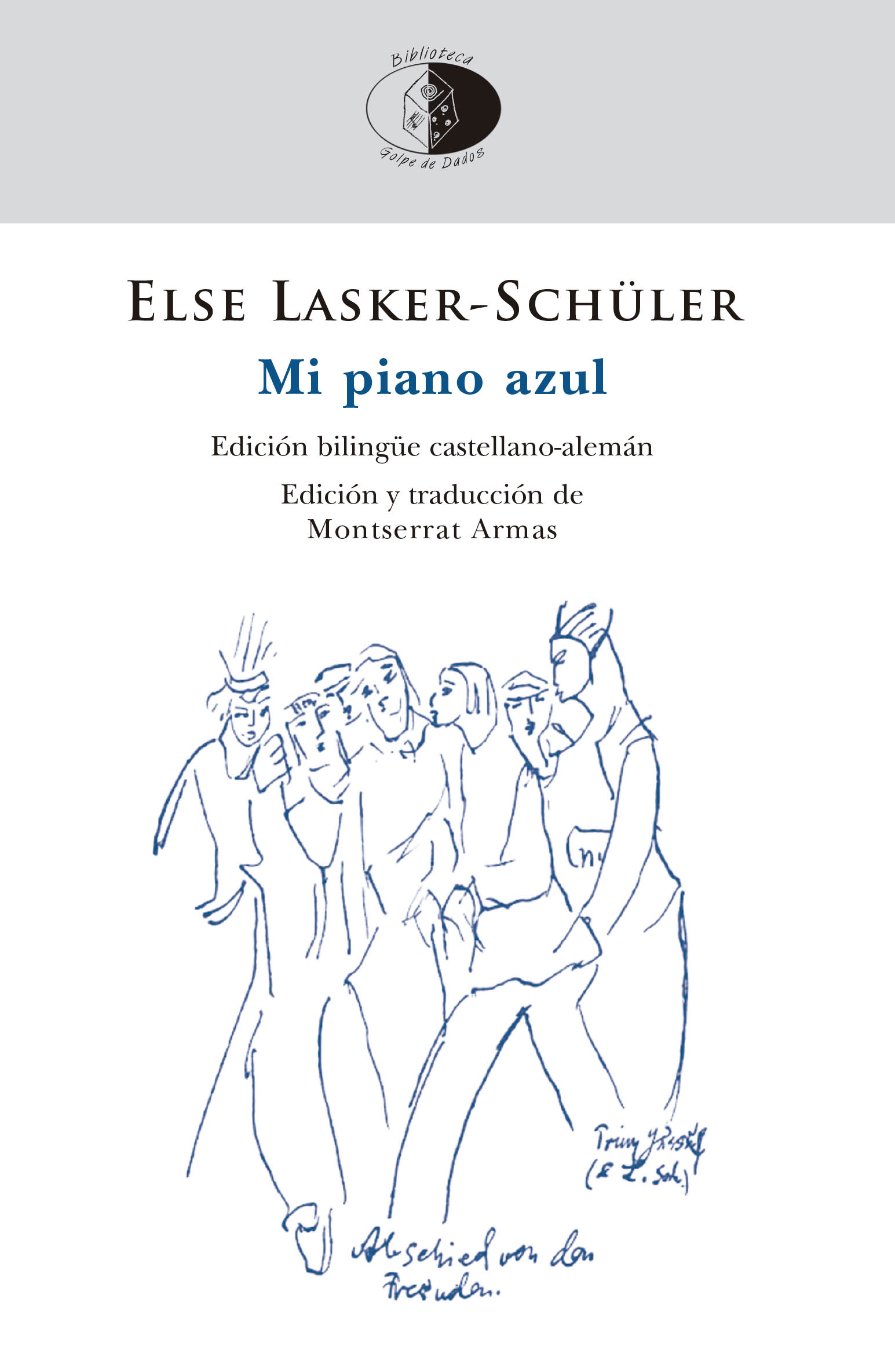 Mi piano azul Mi piano azul / Else Lasker-Schüler. Edición bilingüe de Montserrat Armas - Imagen 1