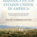 La huella hispánica en los Estados Unidos de América / Atilana Guerrero Sánchez