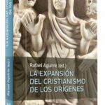 La expansión del cristianismo de los orígenes/ Rafael Aguirre, ed.