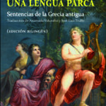 Una lengua parca. Sentencias en la Grecia antigua / José Luis Trullo, edic.