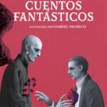 Cuentos fantásticos / VV. AA. Ilustrados por Gabriel Pacheco