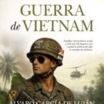 Esto no estaba en mi libro sobre la guerra del Vietnam / Álvaro García de Luján
