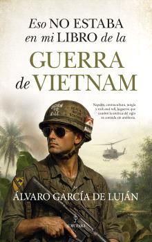 9791370205010 Esto no estaba en mi libro sobre la guerra del Vietnam / Álvaro García de Luján - Imagen 1